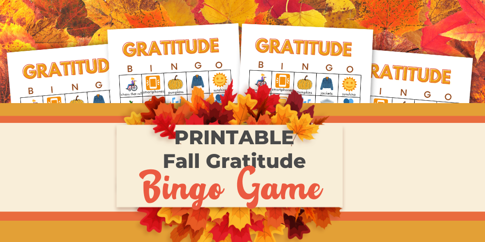 Have Fun With Gratitude [+ Free Printable Fall BINGO]